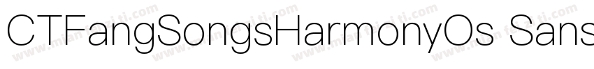 CTFangSongsHarmonyOs Sans SC字体转换